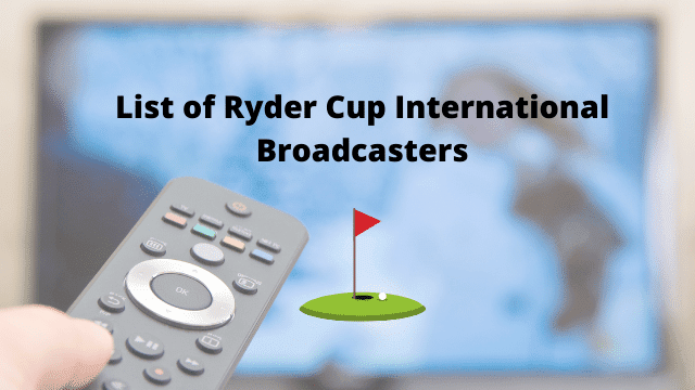 Ryder Cup International Broadcasters list