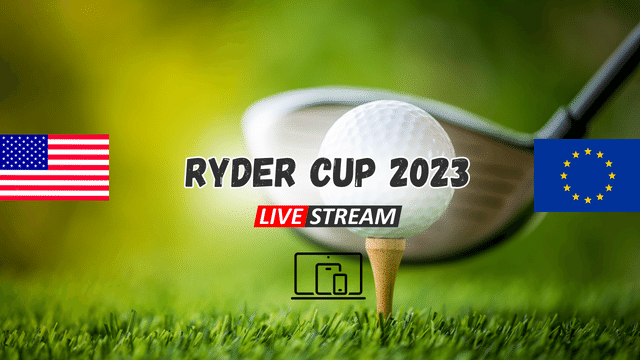 Ryder Cup 2023 Live Stream