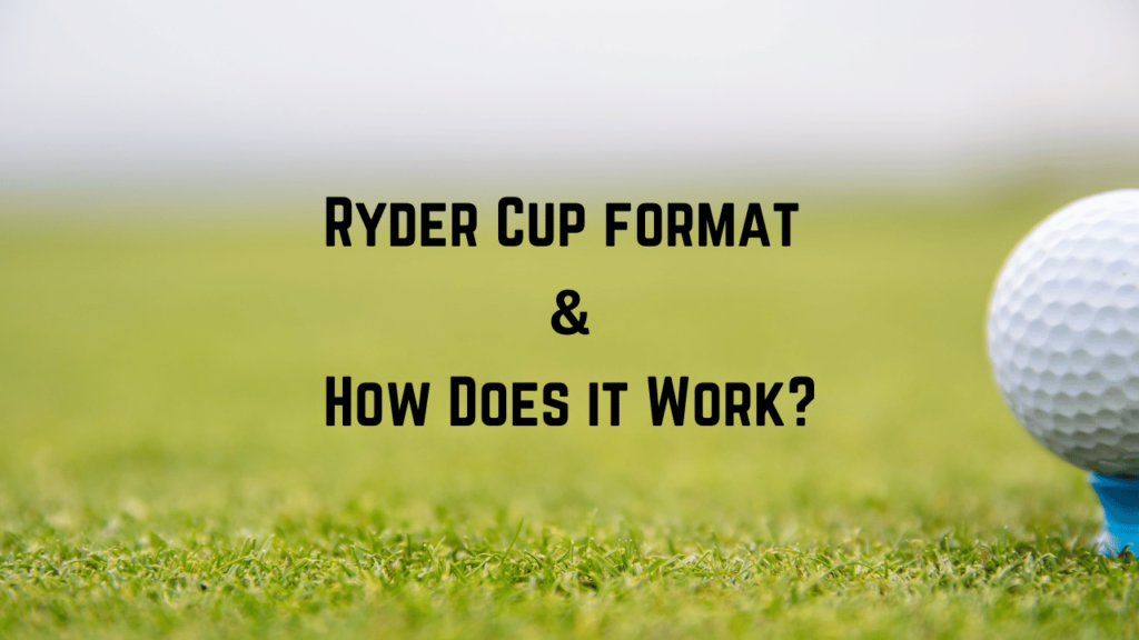 Ryder Cup Format